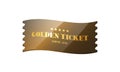 3d golden tickets. Three-dimensional golden ticket with stars and the inscription \
